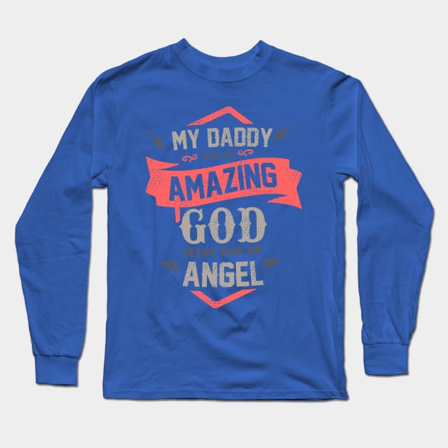 MY DADDY AMAZING Long Sleeve T-Shirt by Candy Store